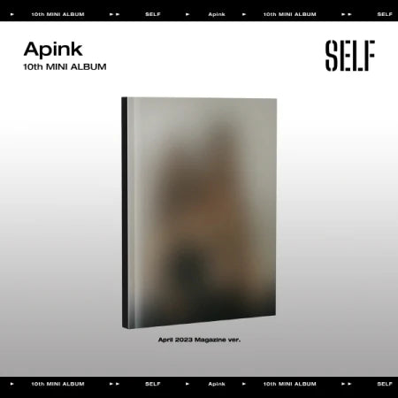 APINK - 10TH MINI ALBUM - SELF (APR 2023 MAGAZINE VER.)