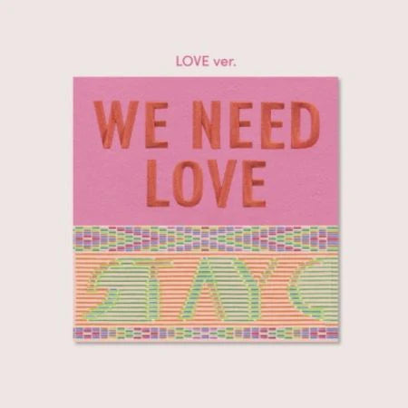 STAYC - 3RD MINI ALBUM - WE NEED LOVE