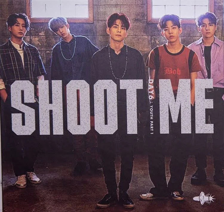 DAY6 - 3RD MINI ALBUM - SHOOT ME : YOUTH PART 1