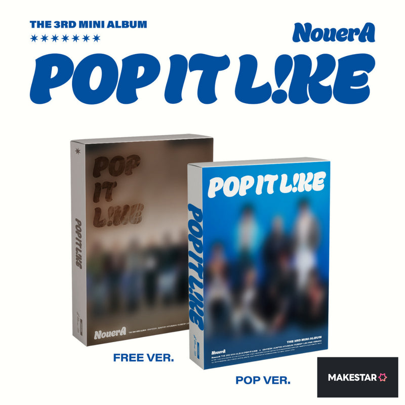 [MAKESTAR PRE-ORDER RELEASE PARTY] NouerA THE 3RD MINI ALBUM [POP IT LIKE] w/ MAKESTAR POB