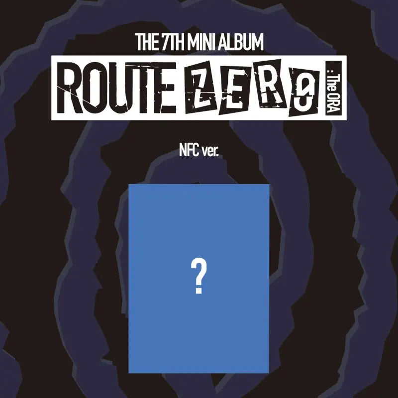 (PREORDER) XIKERS - 6TH MINI ALBUM - ROUTE ZERO : THE ORA (NFC VER.)