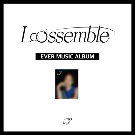 LOOSSEMBLE - 1ST MINI ALBUM - LOOSSEMBLE (EVER MUSIC ALBUM)
