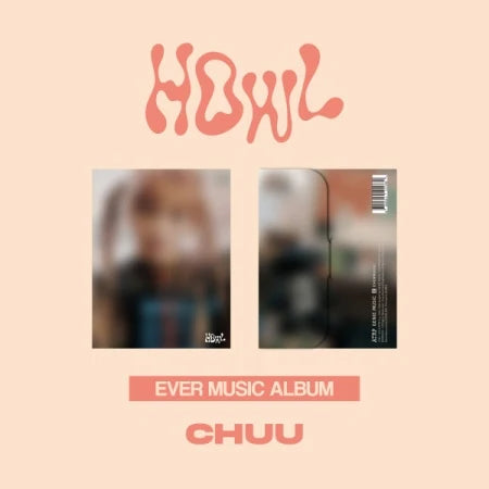 CHUU - 1ST MINI ALBUM - HOWL (EVER MUSIC ALBUM)