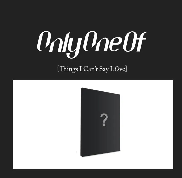 ONLYONEOF - THINGS I CAN'T SAY LOVE - Oh Seoul Happy BLACK VER. Albums