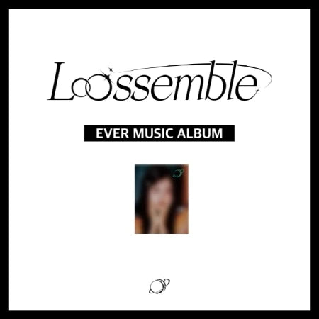 LOOSSEMBLE - 1ST MINI ALBUM - LOOSSEMBLE (EVER MUSIC ALBUM)