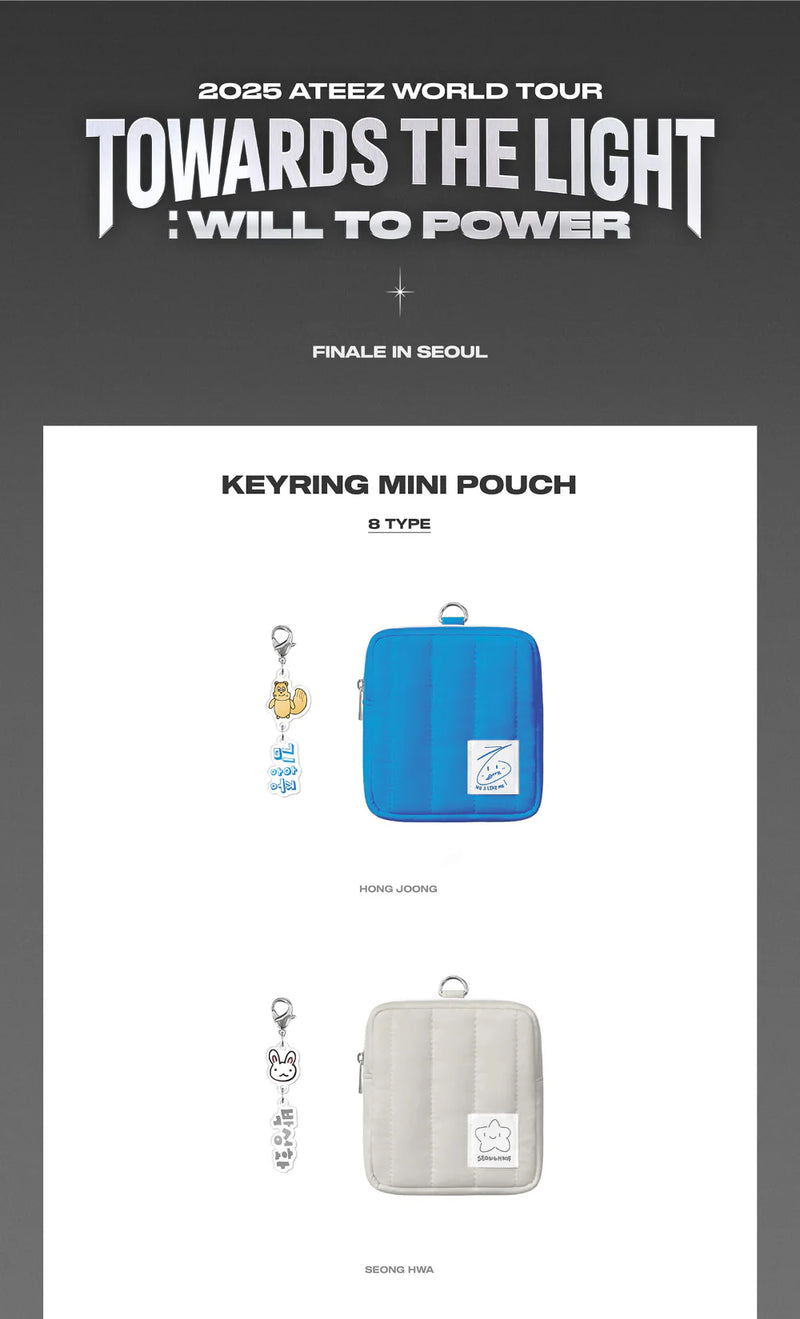 ATEEZ - TOWARDS THE LIGHT WILL TO POWER FINALE IN SEOUL OFFICIAL MD KEYRING MINI POUCH
