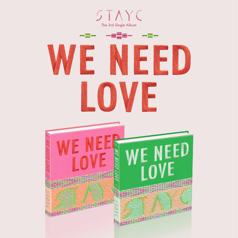 STAYC - 3RD MINI ALBUM - WE NEED LOVE
